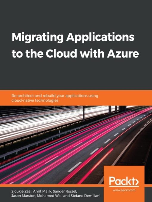 Title details for Migrating Applications to the Cloud with Azure by Sjoukje Zaal - Available